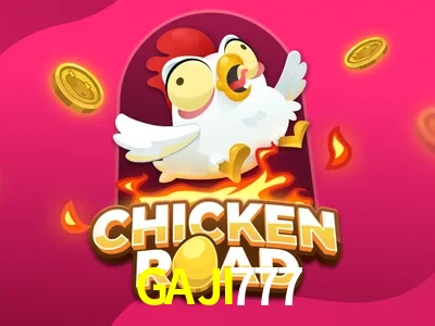 GAJI777 — Road Chicken crash game | Play on Android APK & iPhone for real money | Hacksaw Gaming