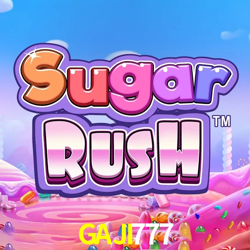 GAJI777 — Sugar Rush slot | Play on Android APK & iPhone for real money | Pragmatic Play